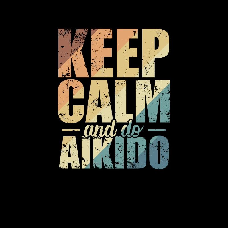 Keep Calm and do Aikido Training