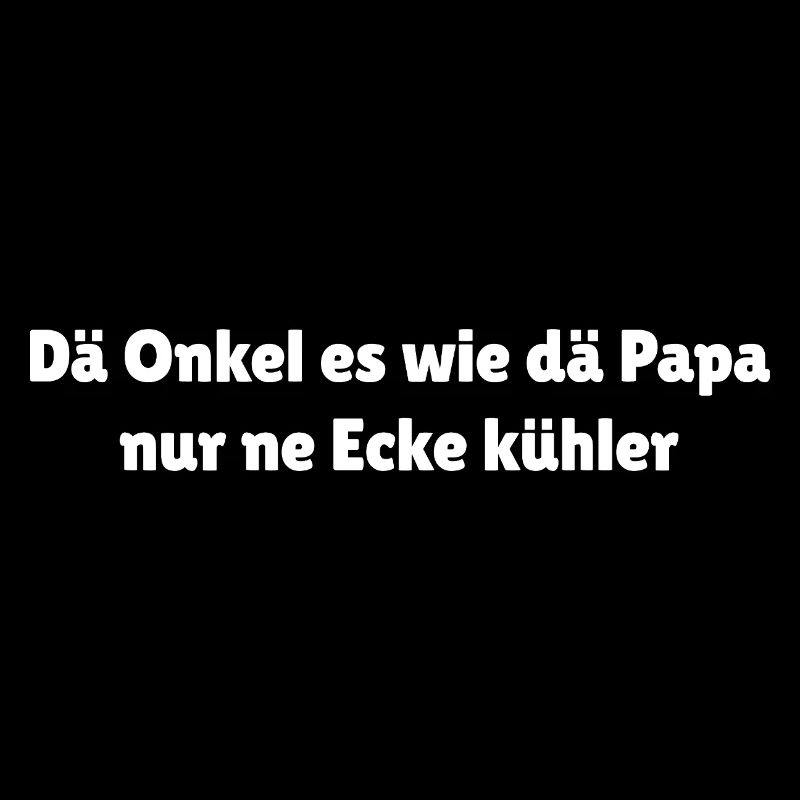 Kölscher Onkel Spruch kühler
