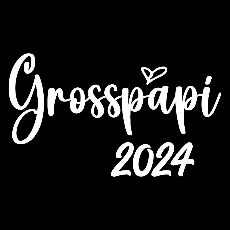 Grosspapi 2024 Befördert zum Grosspapi Opa Schweiz