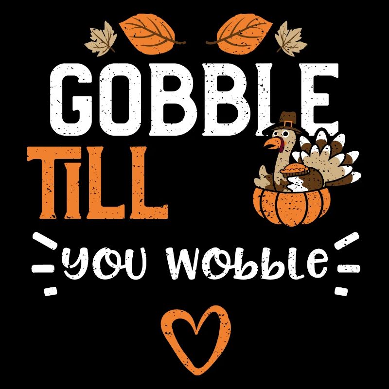 Gobble Till You Wiebble