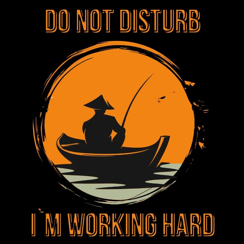 Pêcheur passionné : Ne pas déranger, dur E