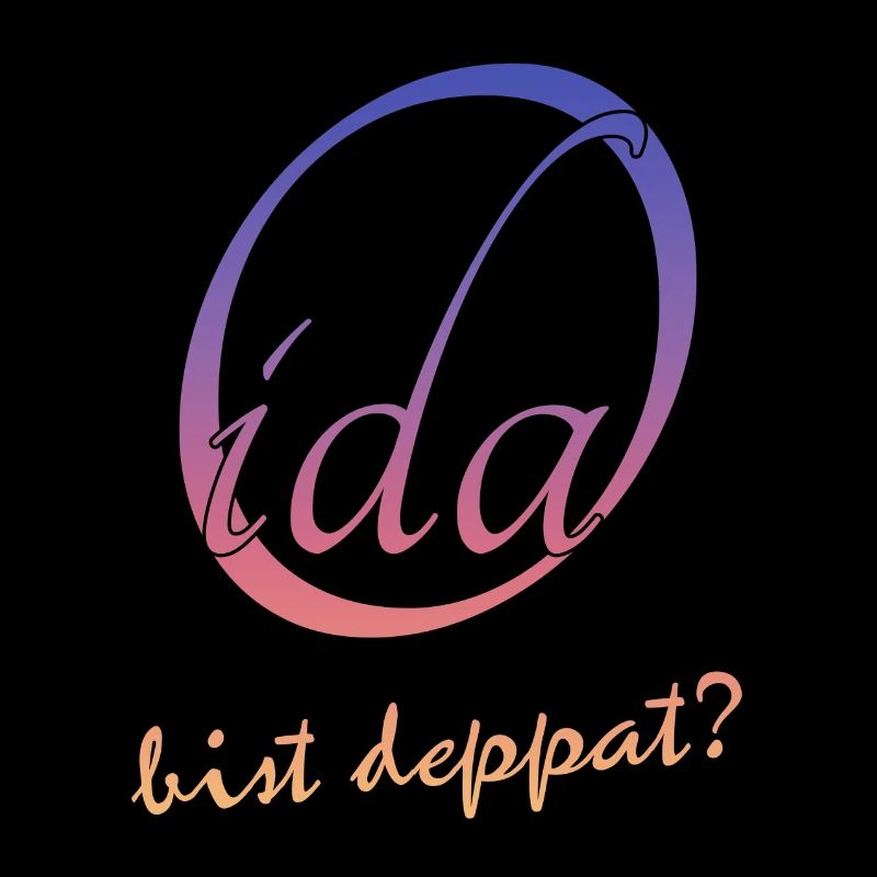 Oida bist deppat?