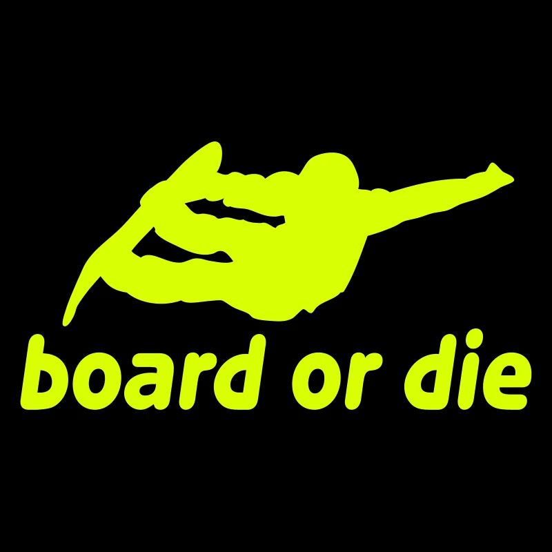 board or die