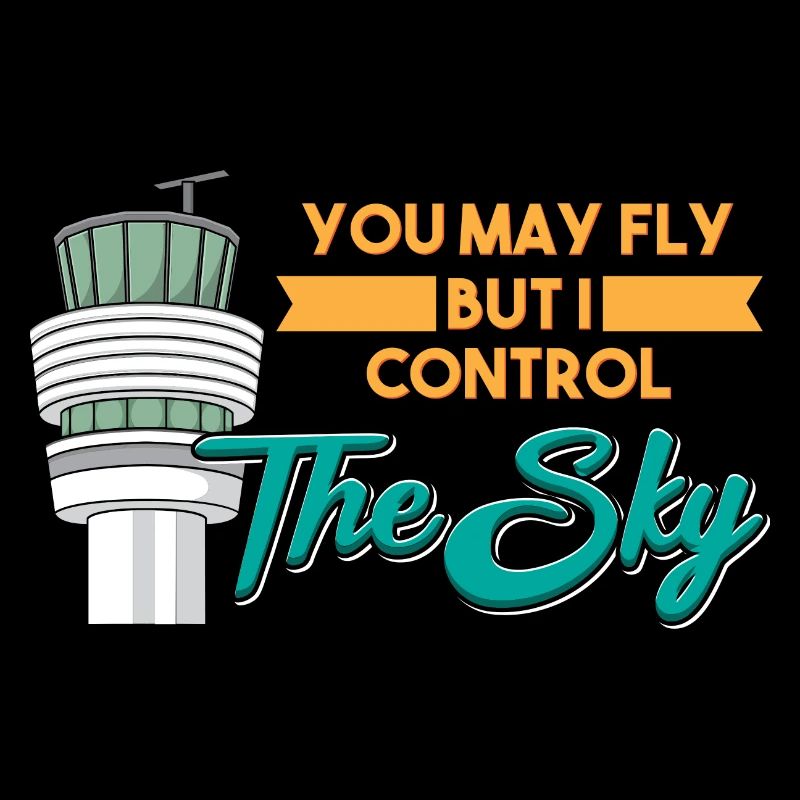 You May Fly But I Control The Sky