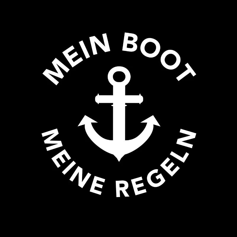 Mein Boot meine Regeln Seefahrt Boot Schiff Segeln