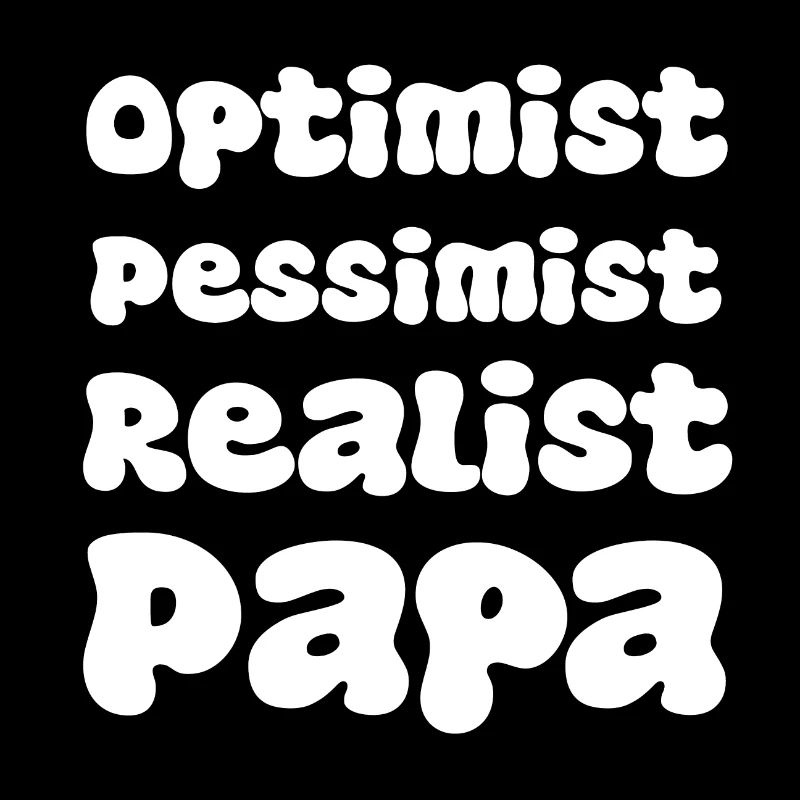 Optimist Pessimist Realist Papa Evolution