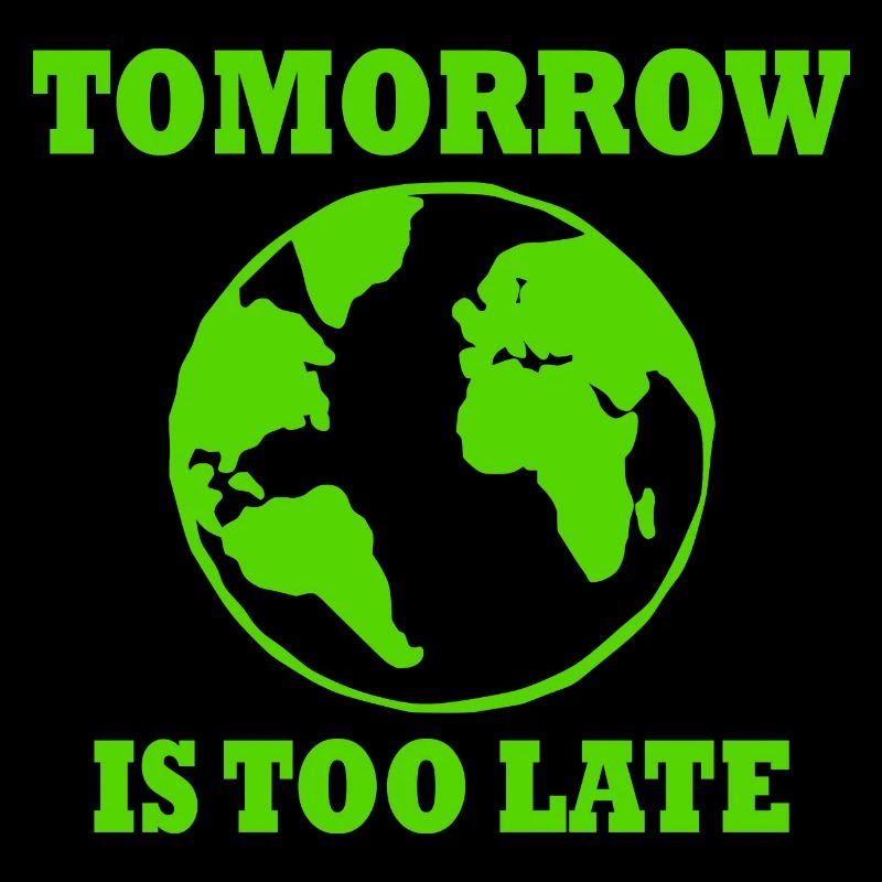 Tomorrow is too late