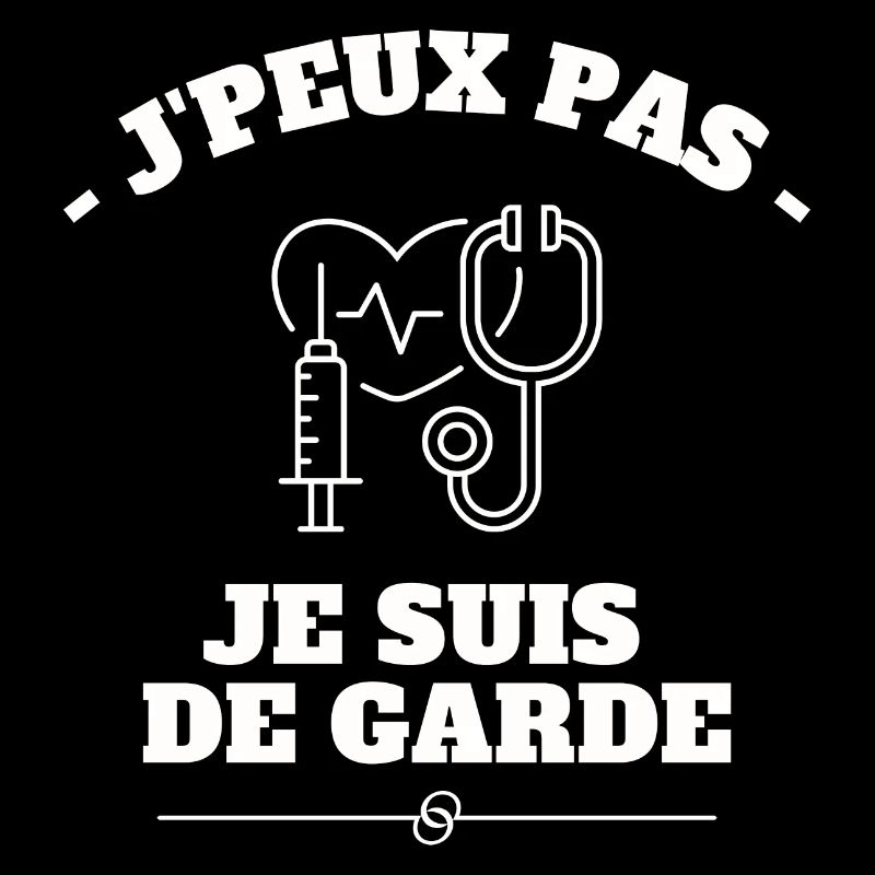 J'peux pas je suis de garde