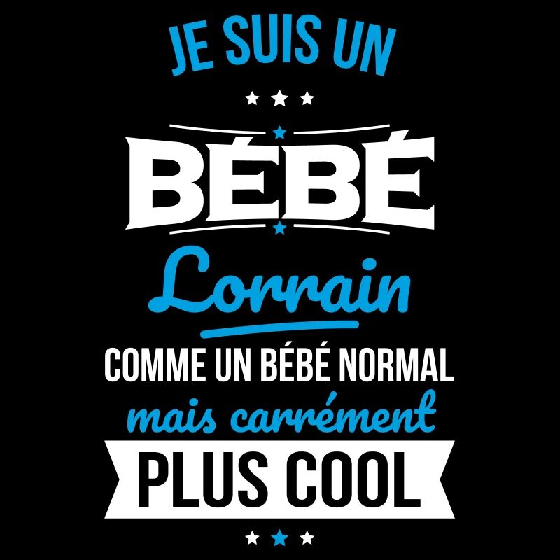 Bébé Lorrain comme un Bébé normal mais plus Cool