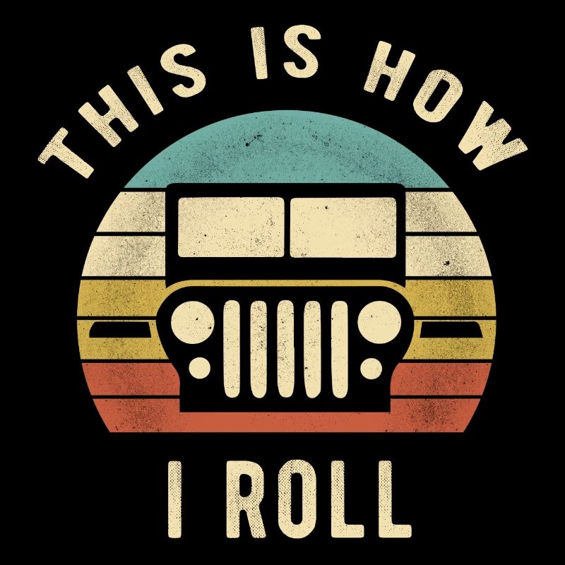 Jeep - This Is How I Roll retro Gift