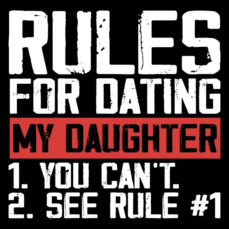 Rules for dating my daughter