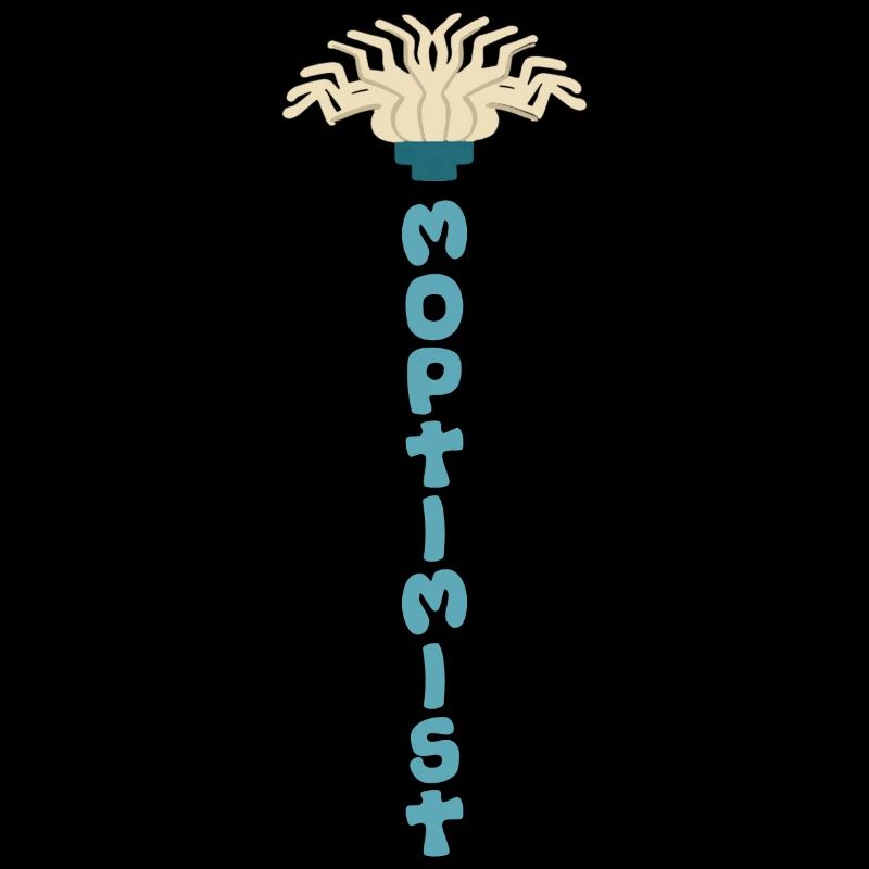 Moptimist Putzfrau Putzmann Putzkolonne Sprüche