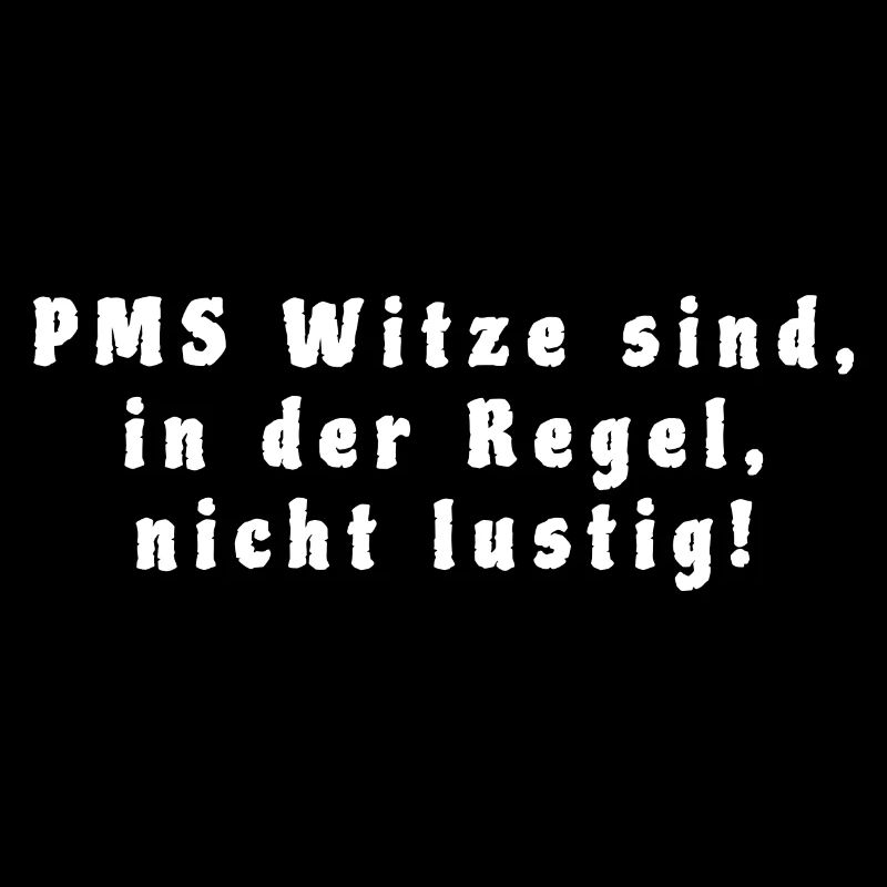 PMS Witze