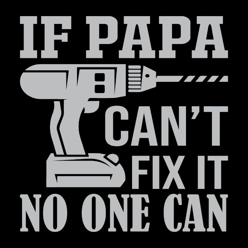 If Not Dad Can Fix - No One Can