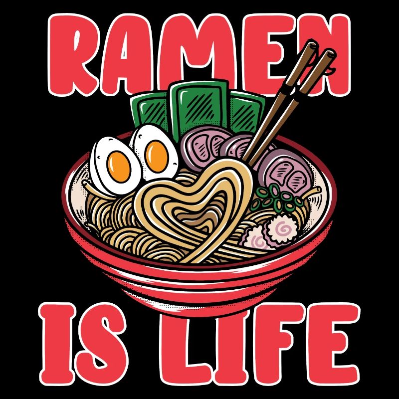 Ramen is Life
