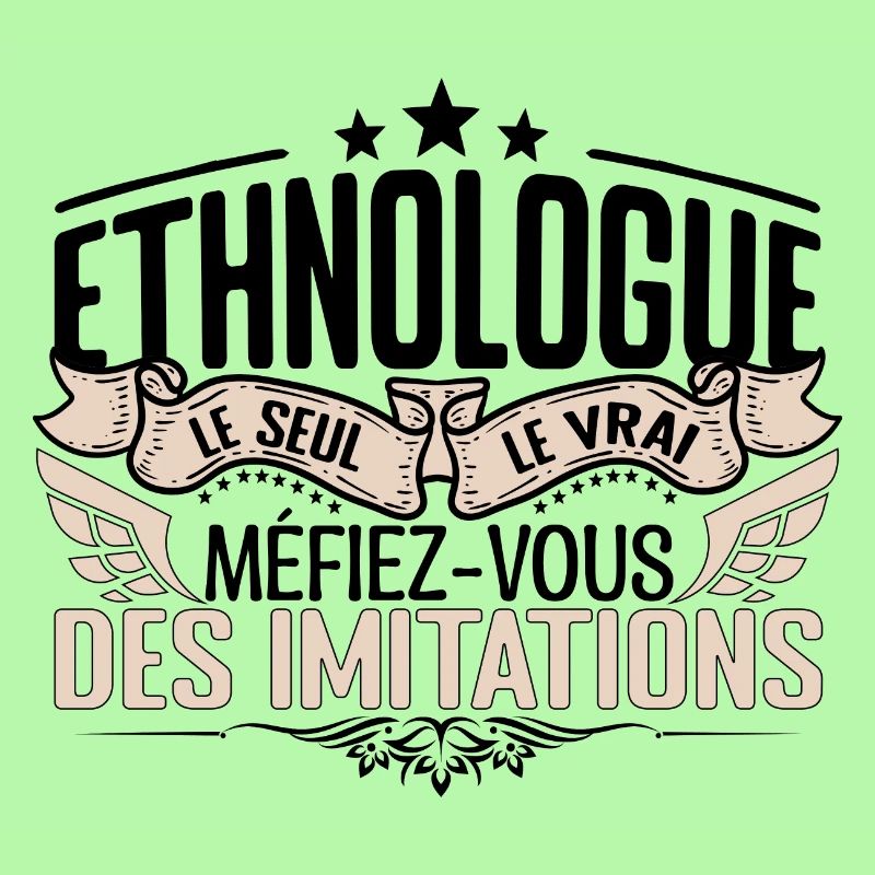 Ethnologue cadeau Ethnologue le vrai Ethnologue