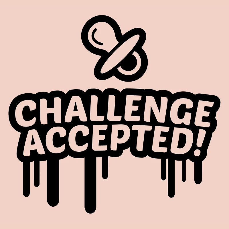 Schnuller Challenge accepted 1c