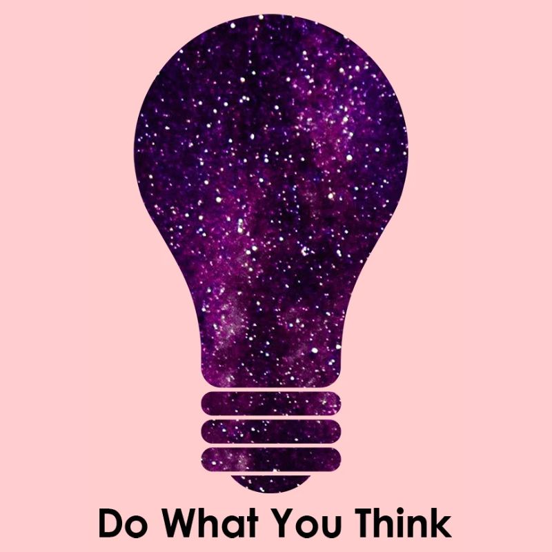 Do what you think