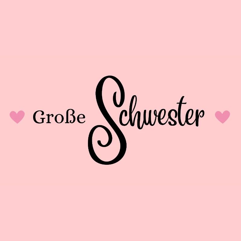 große Schwester, moderner Schriftzug mit Herzen