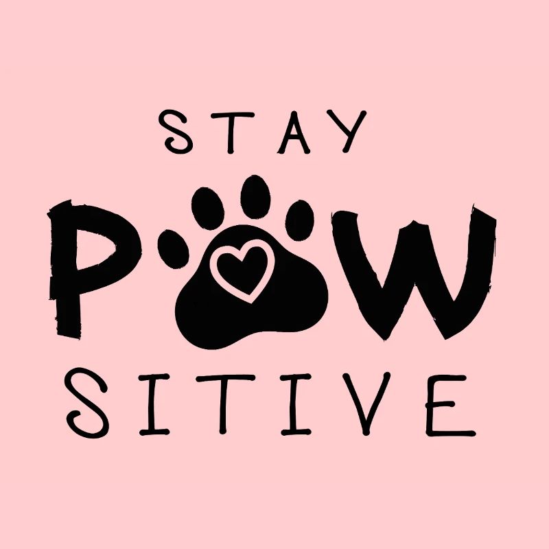 Stay Pawsitive – Tier Spruch Pfote Katze Hund