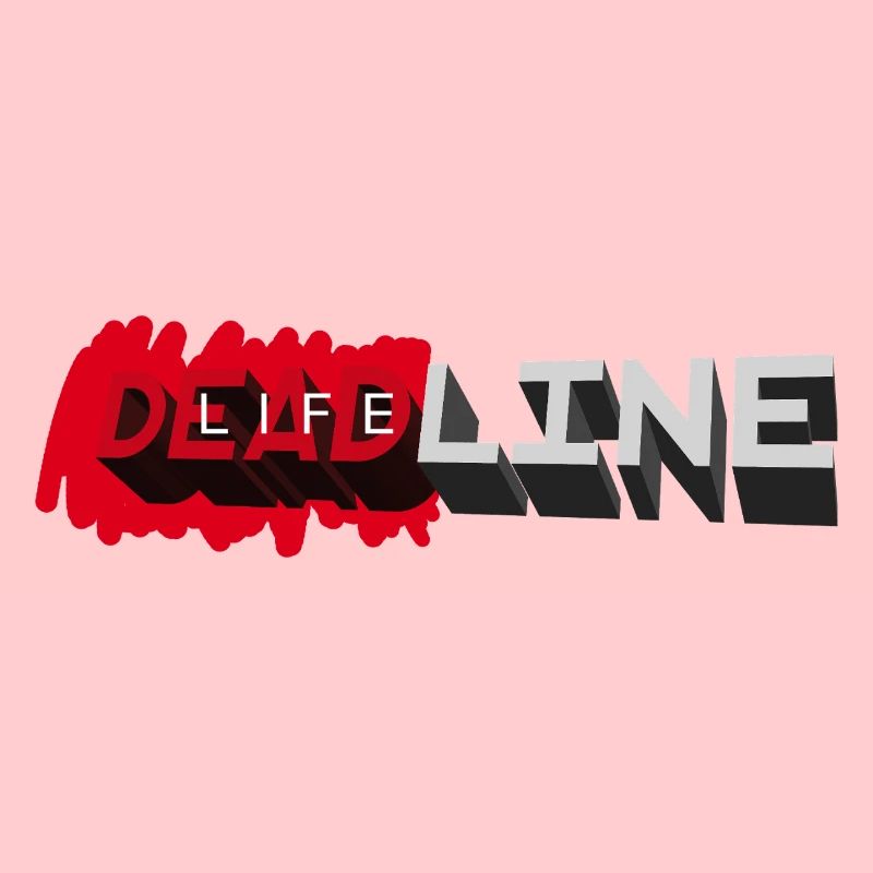 DEADLINE LIFE - let's talk