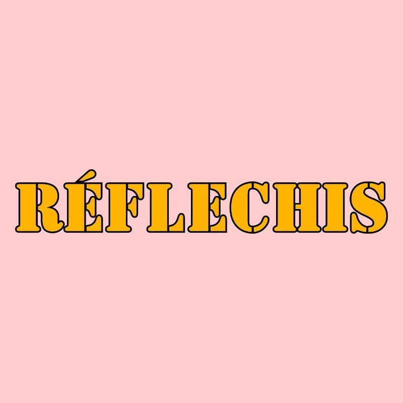 RÉFLECHIS
