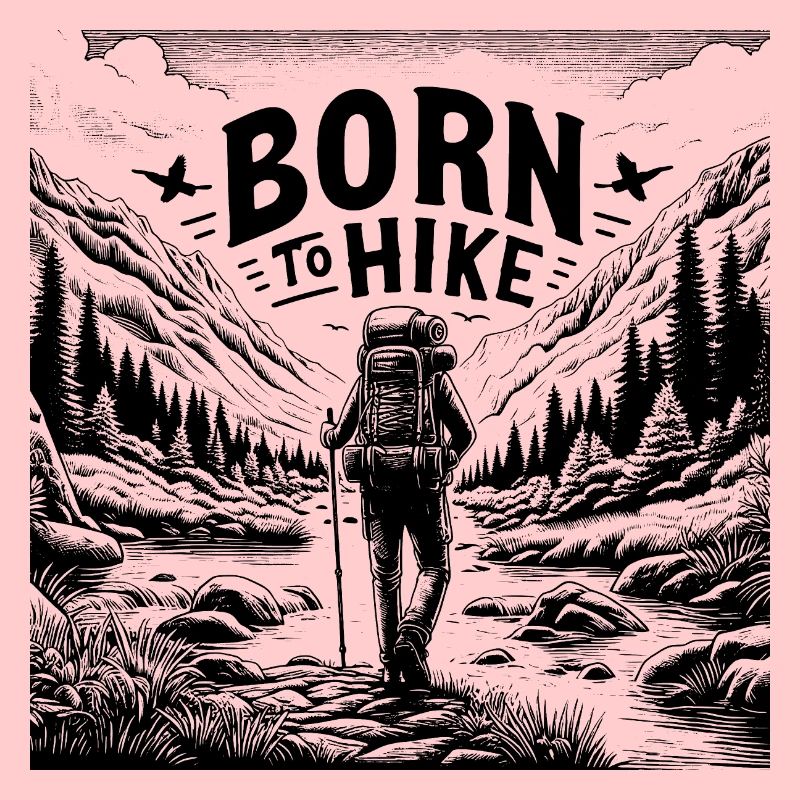 Born to hike