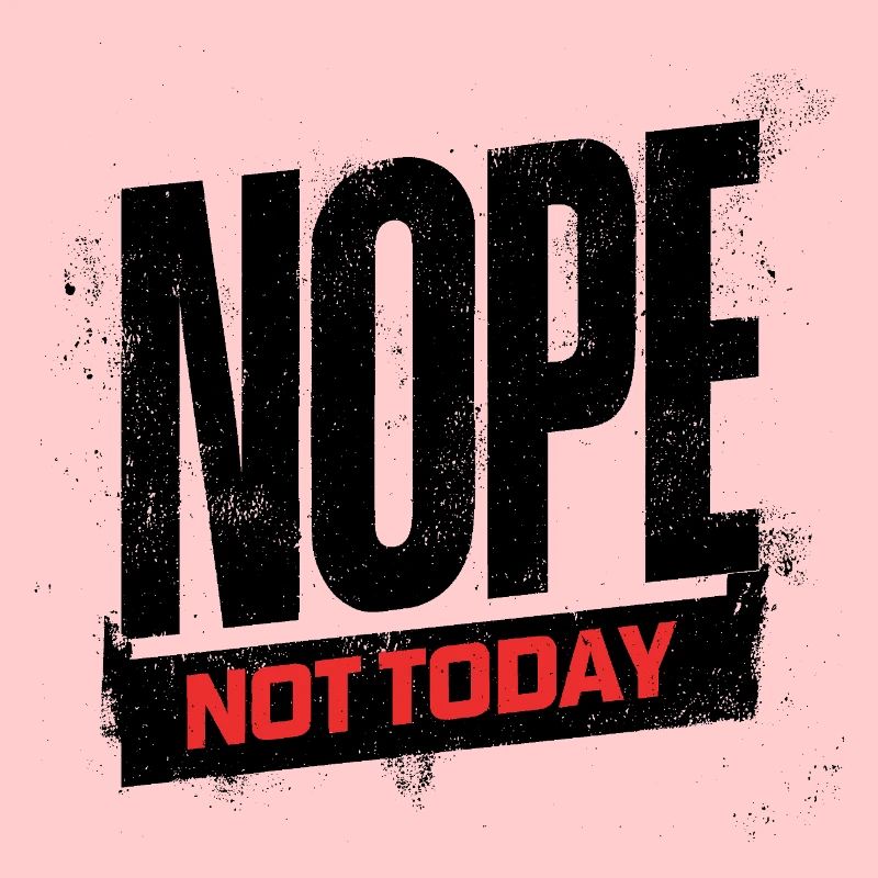 Not Today Bold Typography