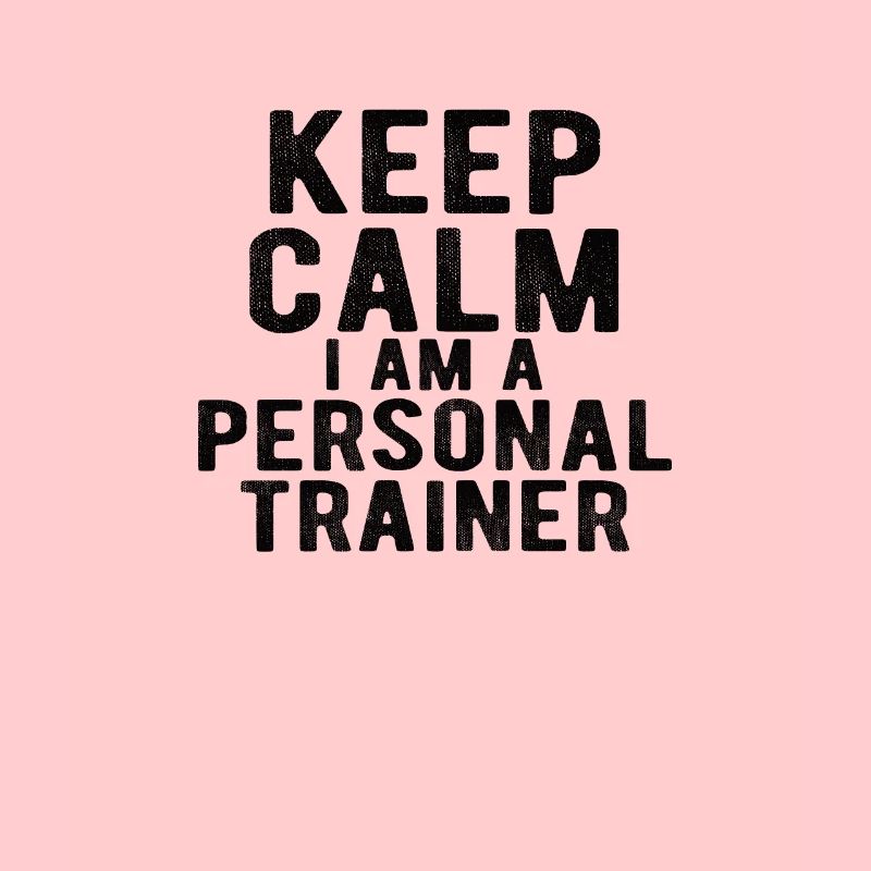 Personal Trainer : keep calm