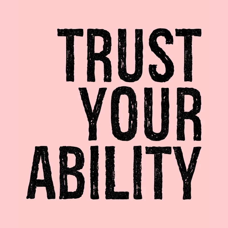 trust your ability