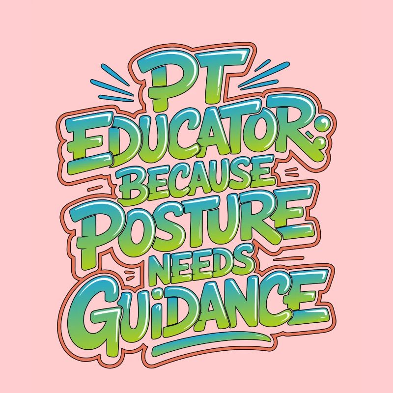 PT Educator Because Posture Needs Movement Therapy