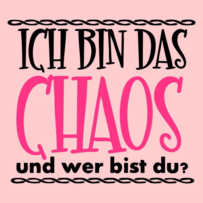 Ich bin das Chaos Geschenk