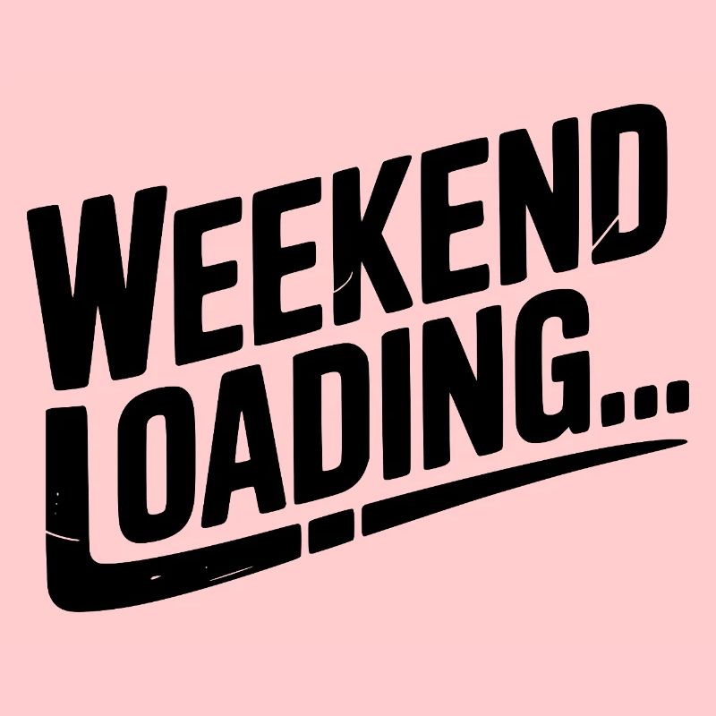 Weekend Loading