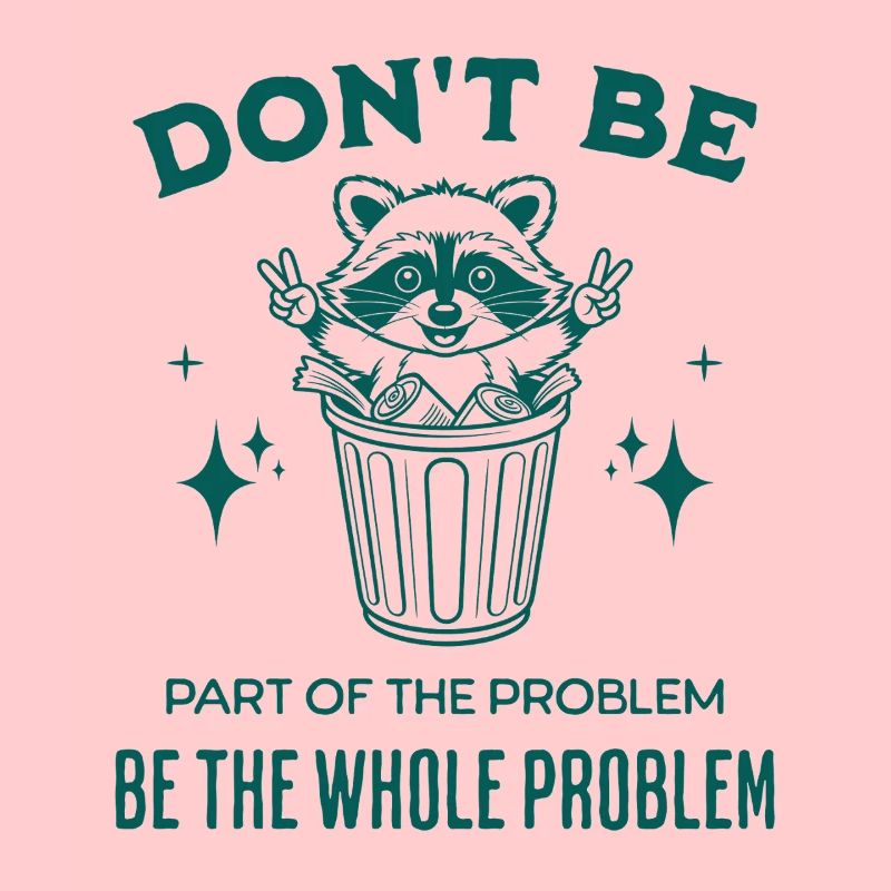 Seien Sie nicht Teil des Problems, seien Sie das ganze Problem