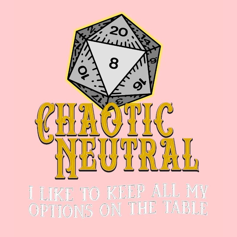 Chaotic Neutral D20