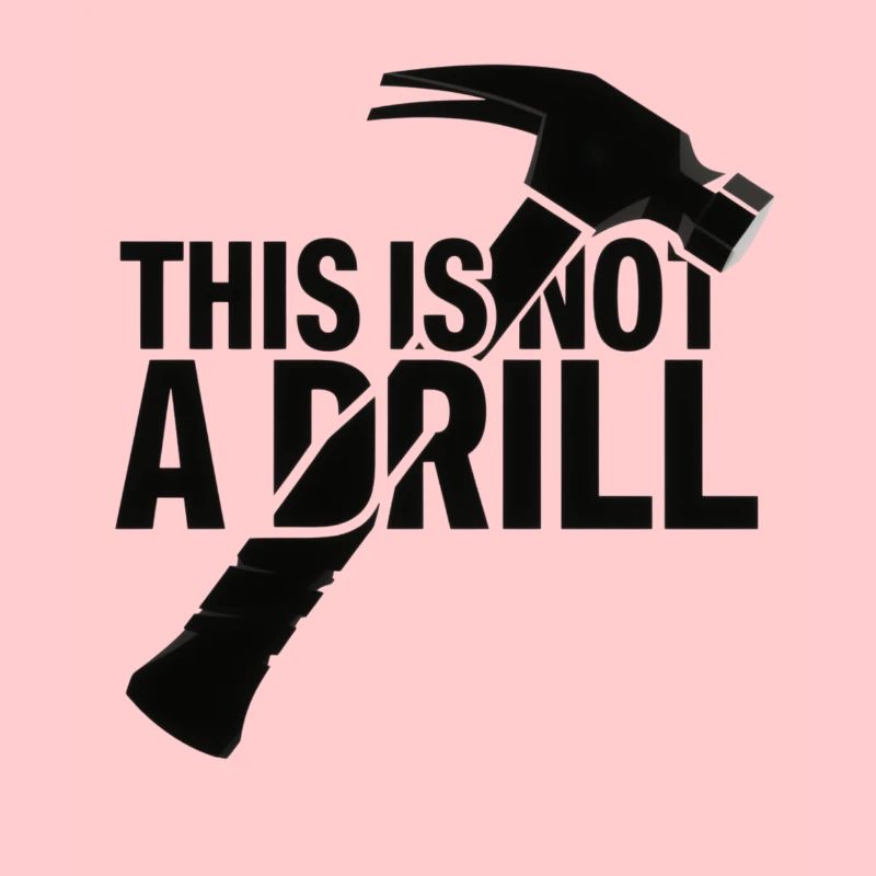 This Is Not A Drill . Hammer