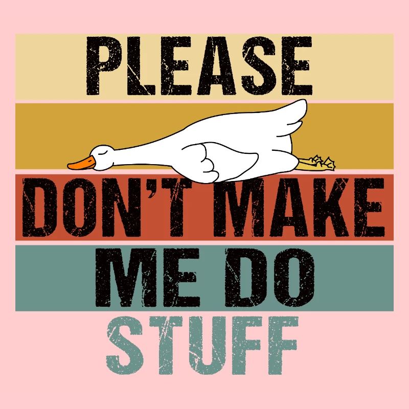 Retro Lazy Duck Silhouette Don't Make Me Do Stuff