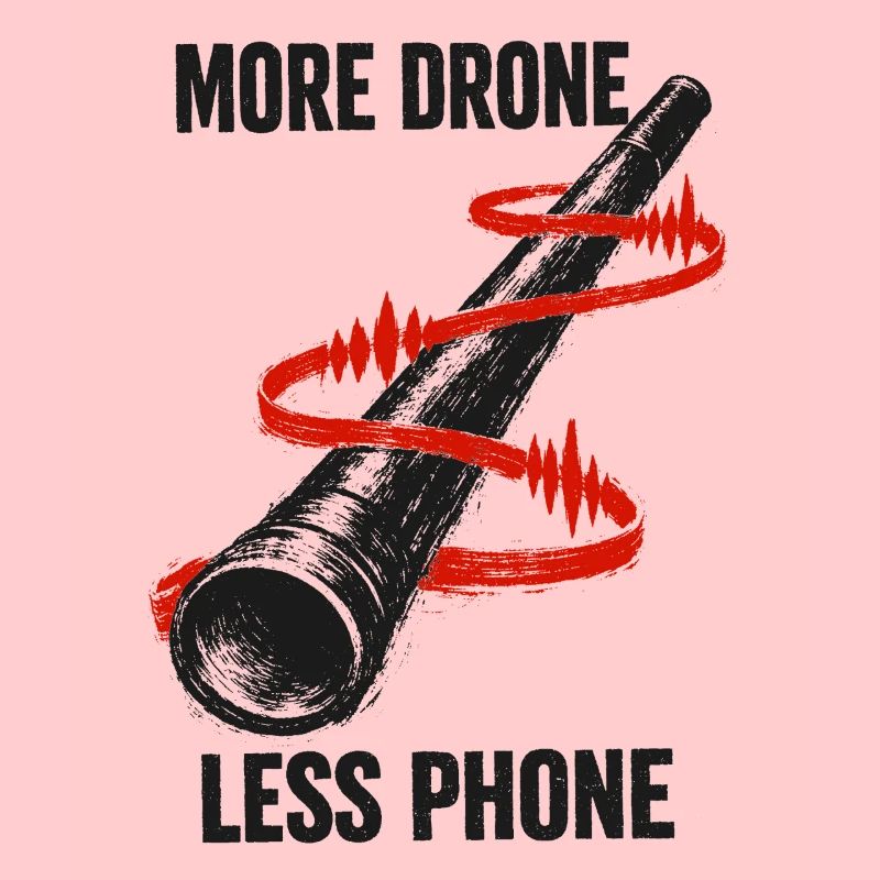 Plus de drones, moins de téléphone portable | Didgeridoo