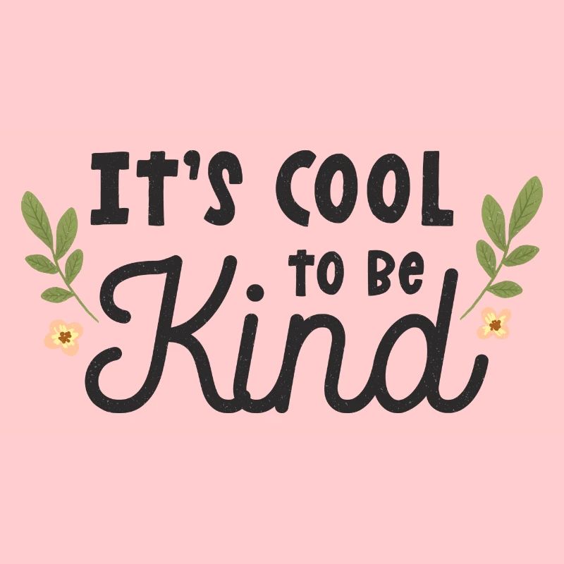 It's Cool To Be Kind