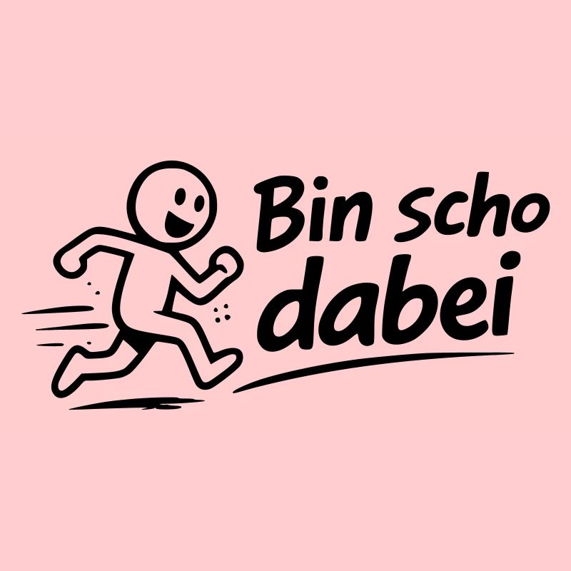 Bin scho dabei