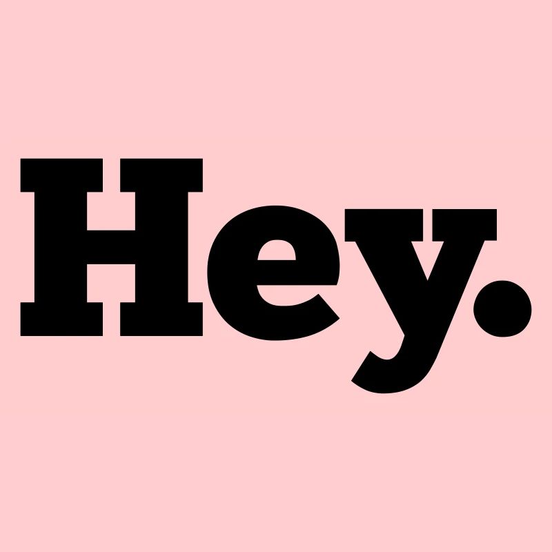Hey