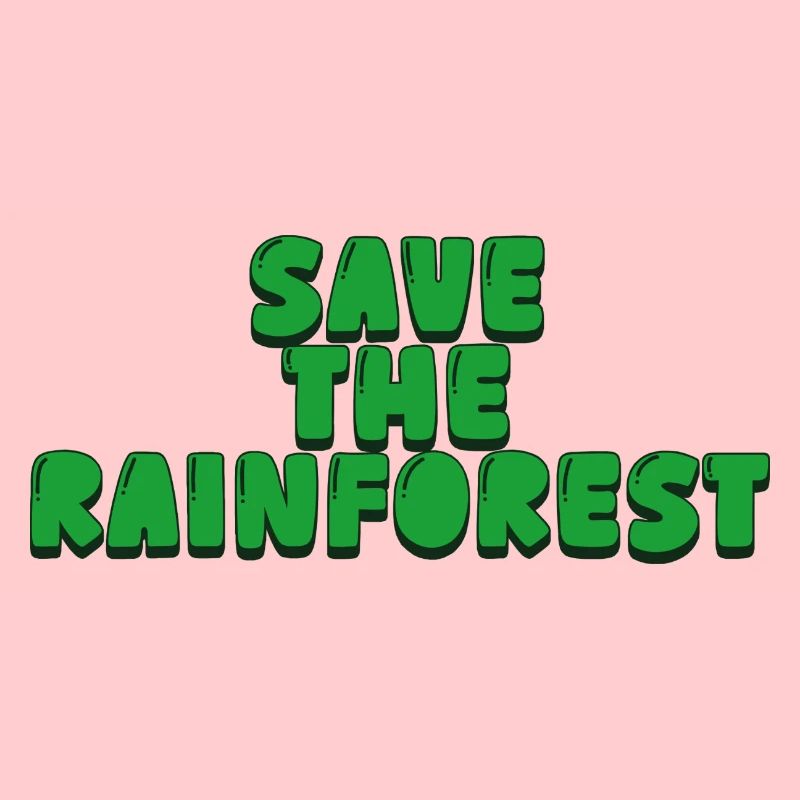 save the rainforest