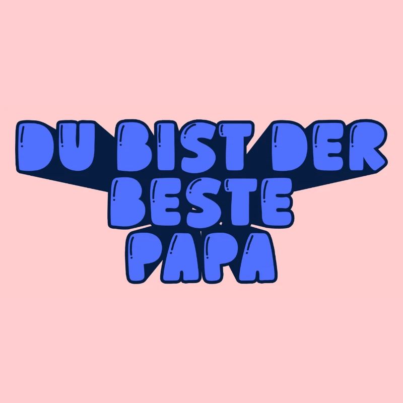 du bist der beste Papa