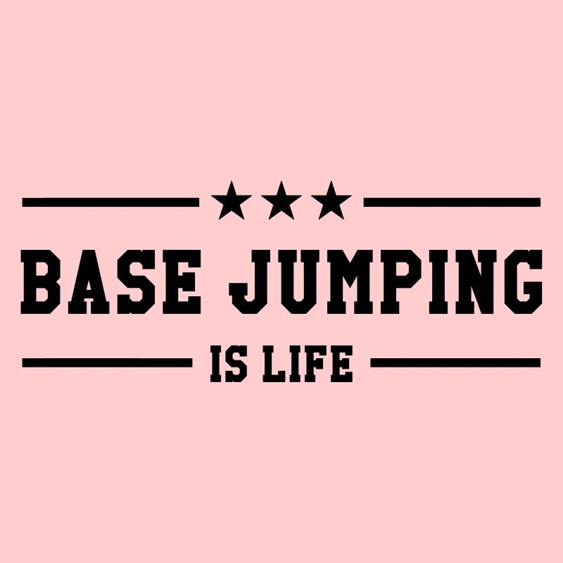 Base Jumping is life