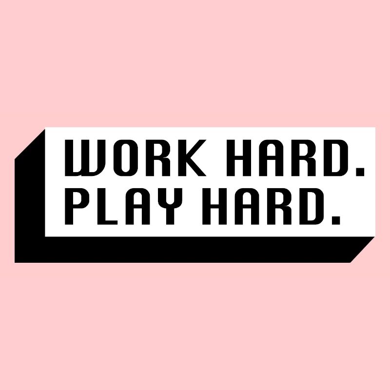 Work Hard. Play Hard. (Black)