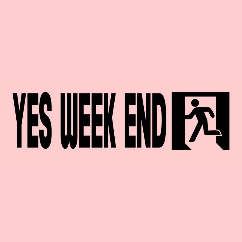 yes weekend