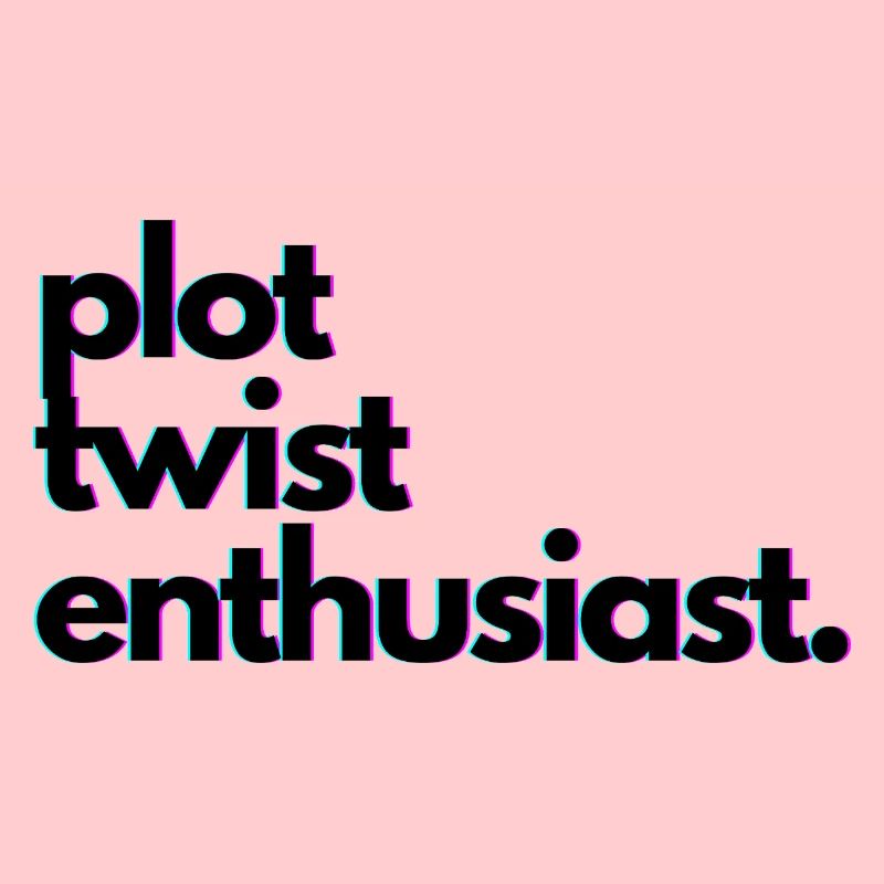 Plot_twist_enthusiast