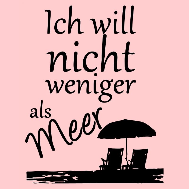 Nicht weniger als Meer Urlaub, Reise, Geschenk