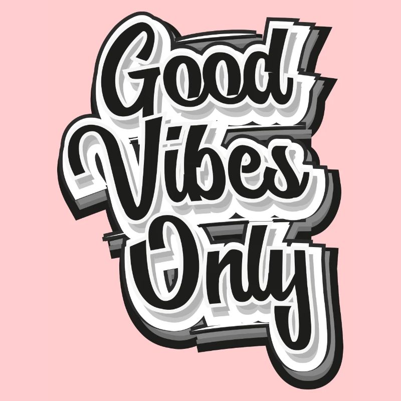 Good Vibes Only | Positivity | Positive thinking