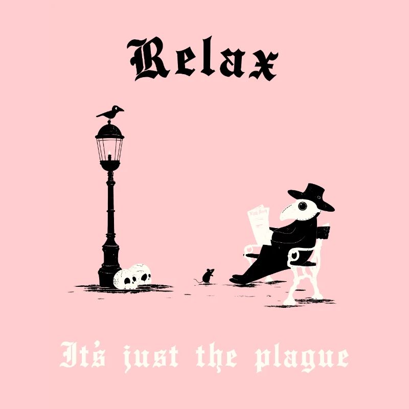 Relax - It's just the plague